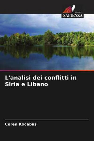 L’analisi dei conflitti in Siria e Libano