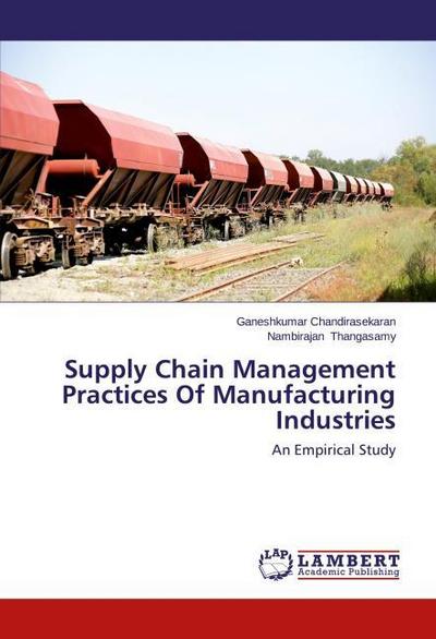 Supply Chain Management Practices Of Manufacturing Industries