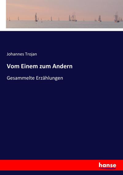 Vom Einem zum Andern