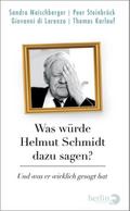 Was würde Helmut Schmidt dazu sagen?