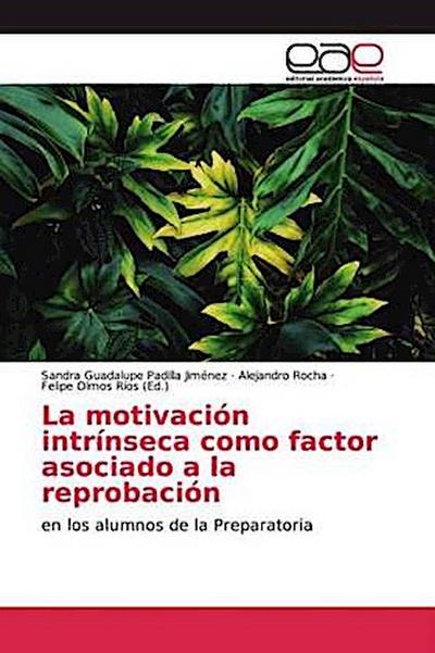La motivación intrínseca como factor asociado a la reprobación