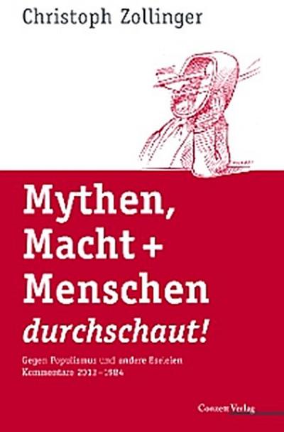 Mythen, Macht + Menschen durchschaut!