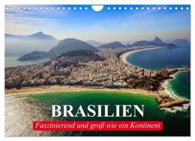 Brasilien. Faszinierend und groß wie ein Kontinent (Wandkalender 2026 DIN A4 quer), CALVENDO Monatskalender