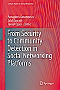 From Security to Community Detection in Social Networking Platforms