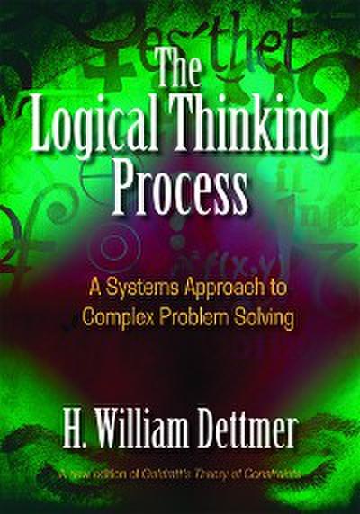 The Logical Thinking Process (eBook, PDF) - H. William Dettmer
