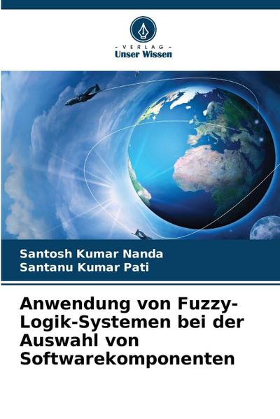 Anwendung von Fuzzy-Logik-Systemen bei der Auswahl von Softwarekomponenten
