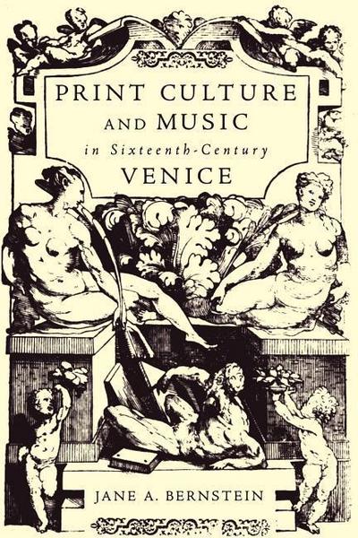 Bernstein, J: Print Culture and Music in Sixteenth-Century V