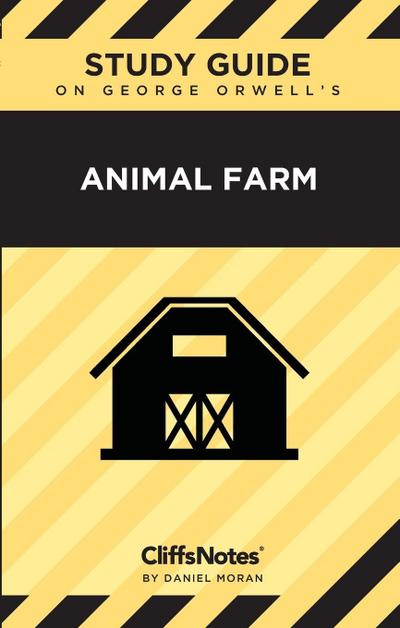 CliffsNotes on Orwell’s Animal Farm