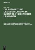 Ausbreitung des Deutschtums im Gebiete von Bozen und Meran, Teil 1: Darstellung
