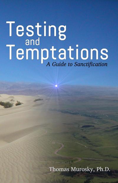 Testing and Temptations