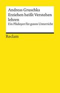 Erziehen heißt Verstehen lehren