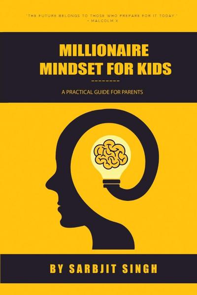 THE MILLIONAIRE MINDSET FOR KIDS