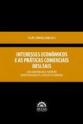 Interesses econômicos e as práticas comerciais desleais