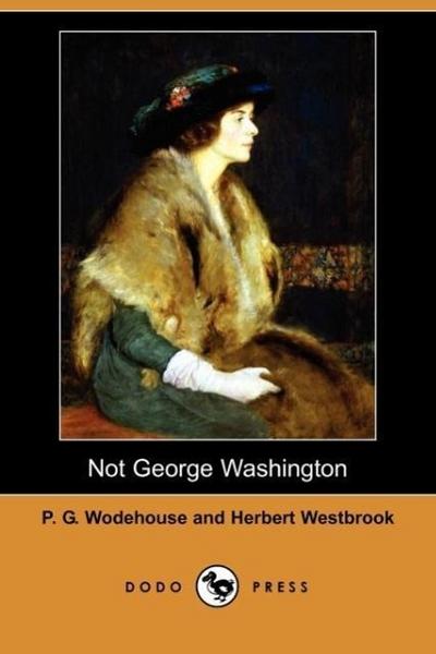 NOT GEORGE WASHINGTON (DODO PR