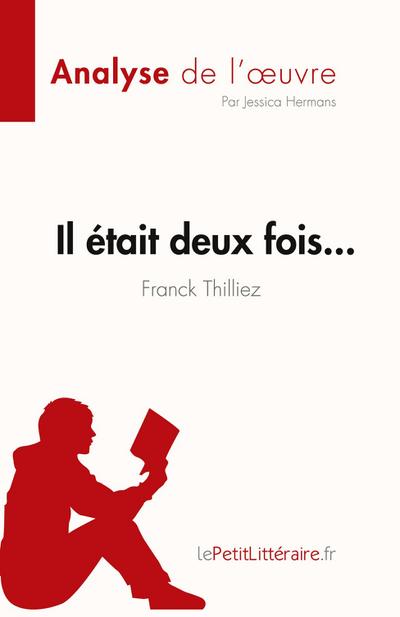 Il était deux fois... de Franck Thilliez (Analyse de l’¿uvre)