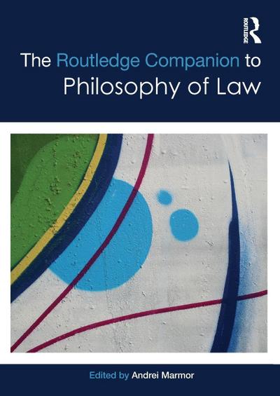 The Routledge Companion to Philosophy of Law