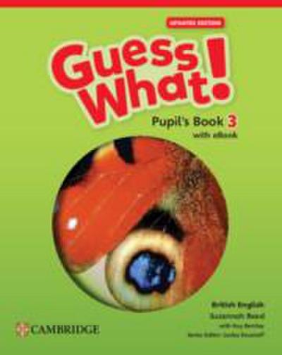 Guess What! British English Level 3 Pupil’s Book with eBook Updated