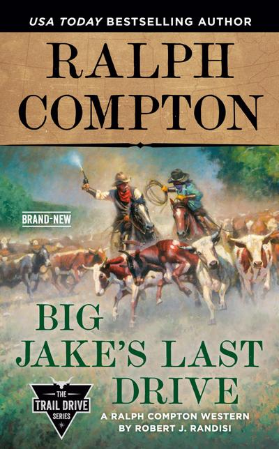 Ralph Compton Big Jake’s Last Drive