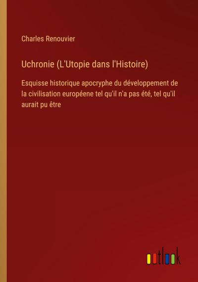 Uchronie (L’Utopie dans l’Histoire)