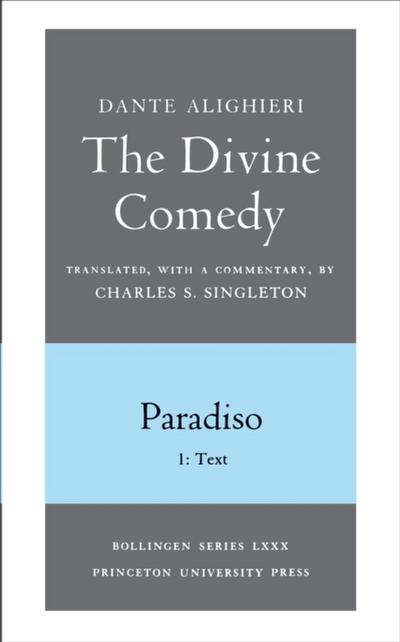 The Divine Comedy, III. Paradiso, Vol. III. Part 1 - Dante