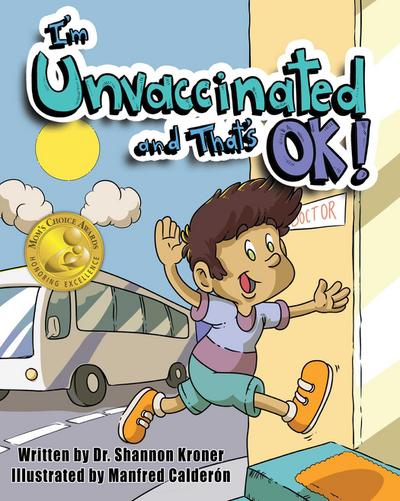 I’m Unvaccinated and That’s OK!