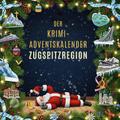 Der Krimi-Adventskalender Zugspitzregion
