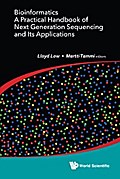 BIOINFORMATICS: PRACTICAL HDBK NEXT GENERATION SEQUEN & APPL