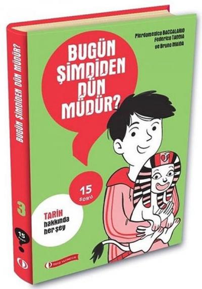 15 Soru Serisi - Bugün Simdiden Dün Müdür