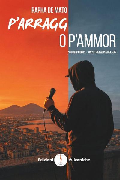 P’arragg o p’ammor. Spoken words. Un’altra faccia del rap
