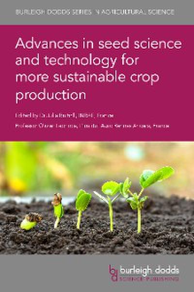 Advances in seed science and technology for more sustainable crop production
