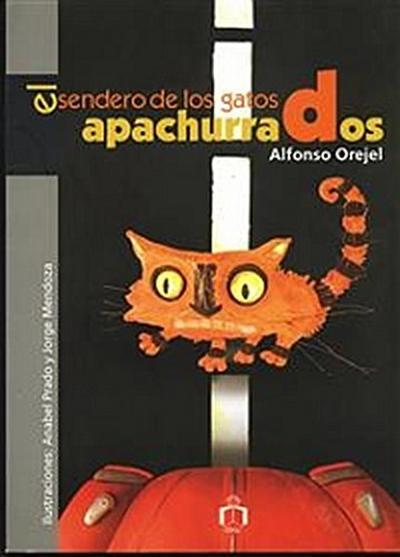 El sendero de los gatos apachurrados