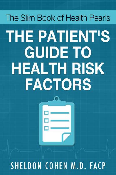 The Slim Book of Health Pearls: Am I At Risk? The Patient’s Guide to Health Risk Factors