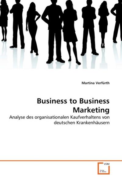 Business to Business Marketing - Martina Verfürth