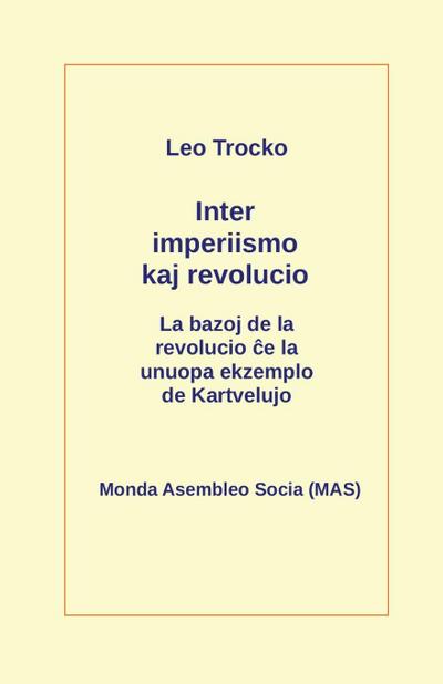 Inter imperiismo kaj revolucio: La bazoj de la revolucio &#265;e la unuopa ekzemplo de Kartvelujo