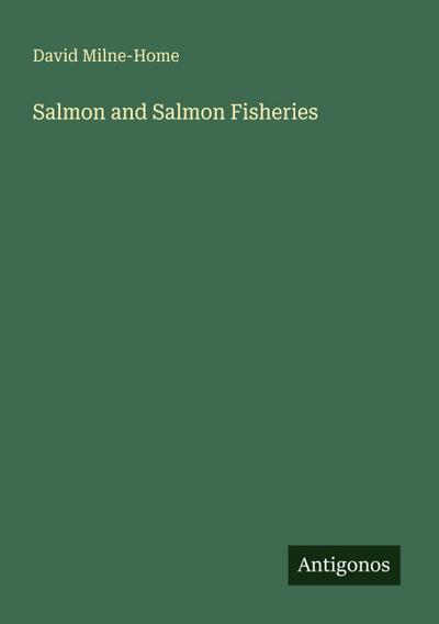Salmon and Salmon Fisheries