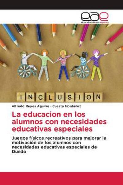 La educacion en los alumnos con necesidades educativas especiales