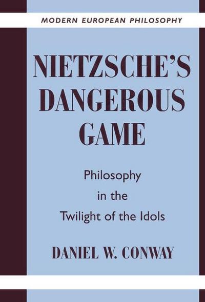 Nietzsche’s Dangerous Game