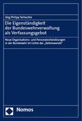Die Eigenständigkeit der Bundeswehrverwaltung als Verfassungsgebot