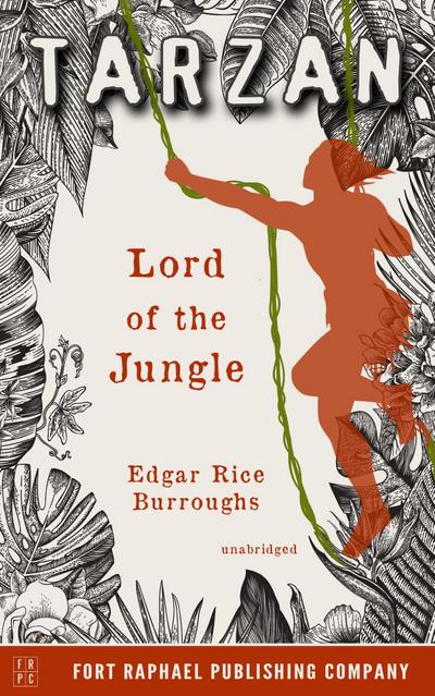 Tarzan, Lord of the Jungle - Unabridged