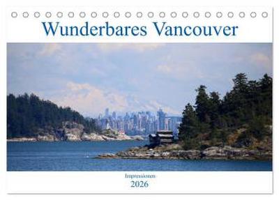 Wunderbares Vancouver - 2026 (Tischkalender 2026 DIN A5 quer), CALVENDO Monatskalender