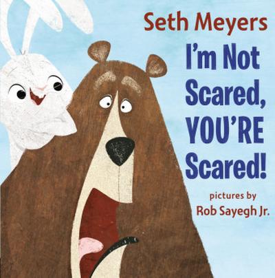 I’m Not Scared, You’re Scared