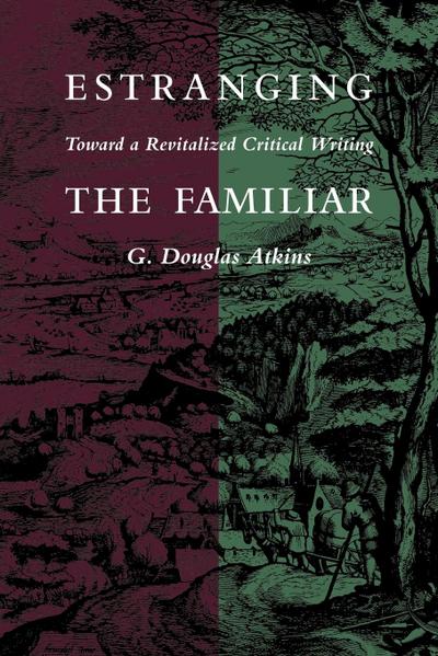 Estranging the Familiar