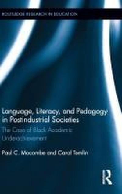 Language, Literacy, and Pedagogy in Postindustrial Societies