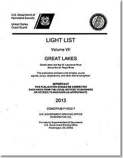 Light List, 2013, V. 7, Great Lakes and the St. Lawrence River Above the St. Regis River