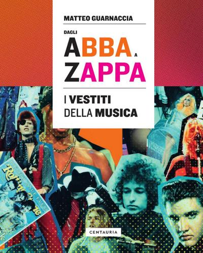 Dagli Abba a Zappa. I vestiti della musica