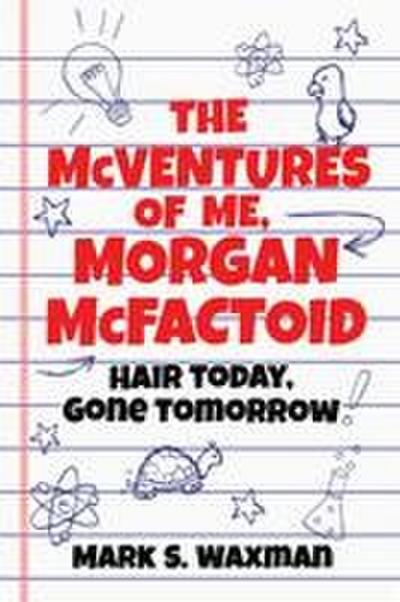 The McVentures of Me, Morgan McFactoid
