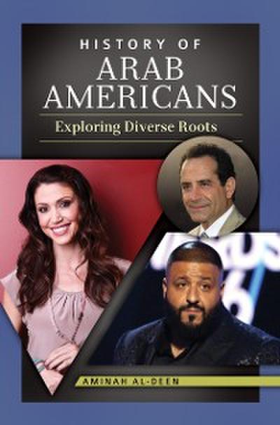 History of Arab Americans: Exploring Diverse Roots