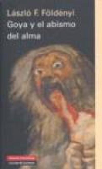 Goya y el abismo del alma