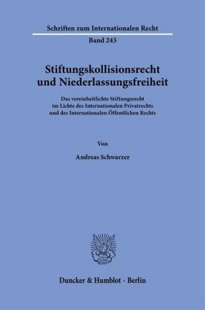 Stiftungskollisionsrecht und Niederlassungsfreiheit