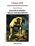 Dignità o miseria della natura umana? L’Amore di Sé